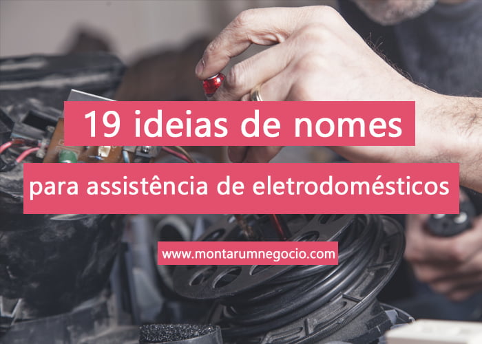 nomes para assistência técnica de eletrodomésticos