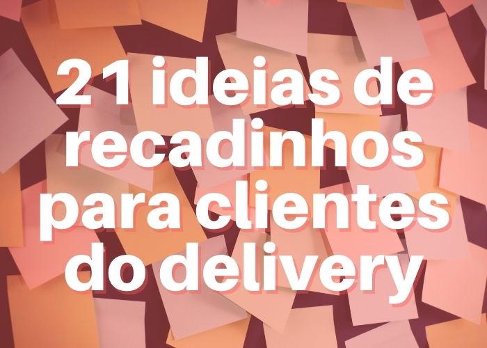 recadinhos para clientes do delivery