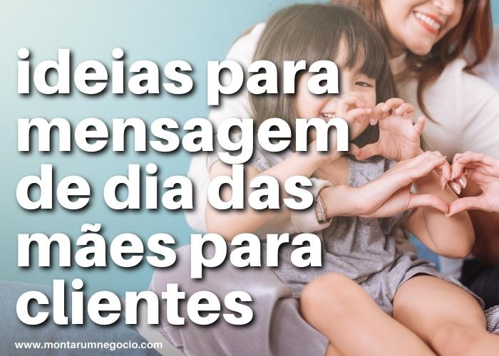 Mensagem de dia das mães para clientes